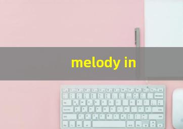 melody in